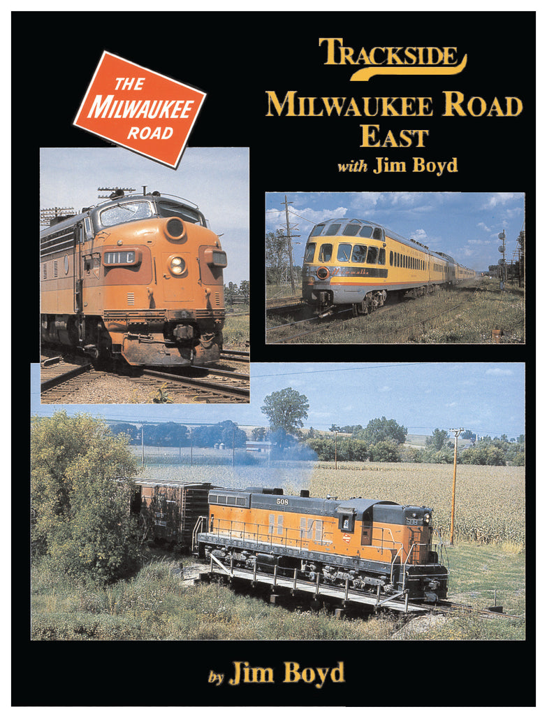 Trackside Milwaukee Road East with Jim Boyd
